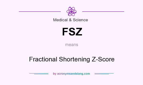 What does FSZ mean? It stands for Fractional Shortening Z-Score