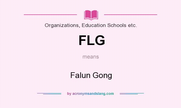 What does FLG mean? It stands for Falun Gong