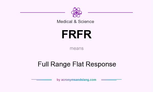 What does FRFR mean? It stands for Full Range Flat Response