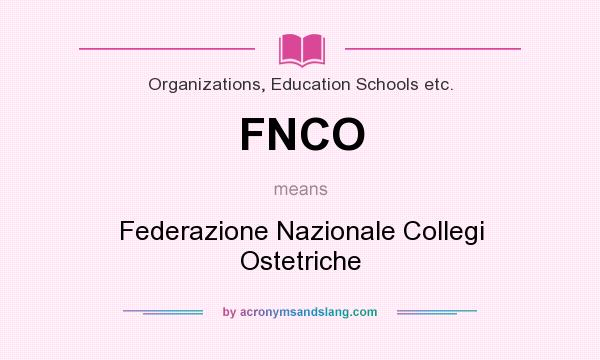 What does FNCO mean? It stands for Federazione Nazionale Collegi Ostetriche