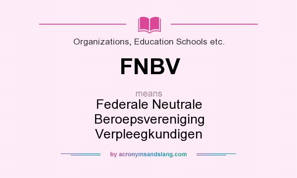 What does FNBV mean? It stands for Federale Neutrale Beroepsvereniging Verpleegkundigen