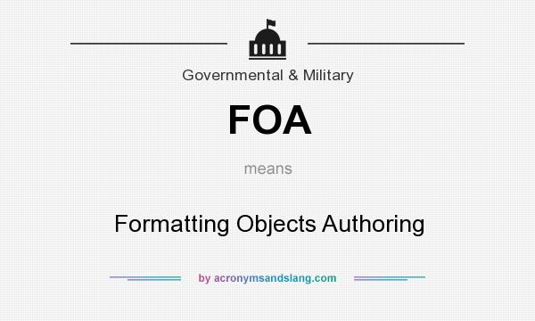 What does FOA mean? It stands for Formatting Objects Authoring