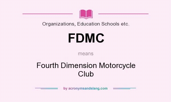 What does FDMC mean? It stands for Fourth Dimension Motorcycle Club