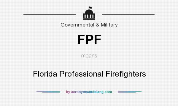 What does FPF mean? It stands for Florida Professional Firefighters