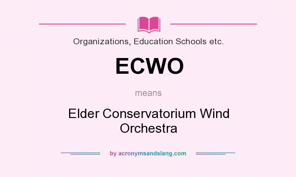What does ECWO mean? It stands for Elder Conservatorium Wind Orchestra