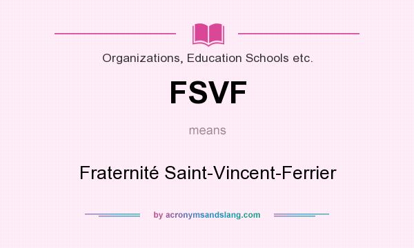 What does FSVF mean? It stands for Fraternité Saint-Vincent-Ferrier