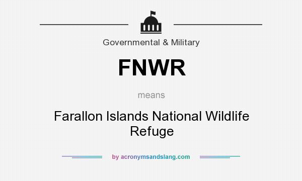 What does FNWR mean? It stands for Farallon Islands National Wildlife Refuge
