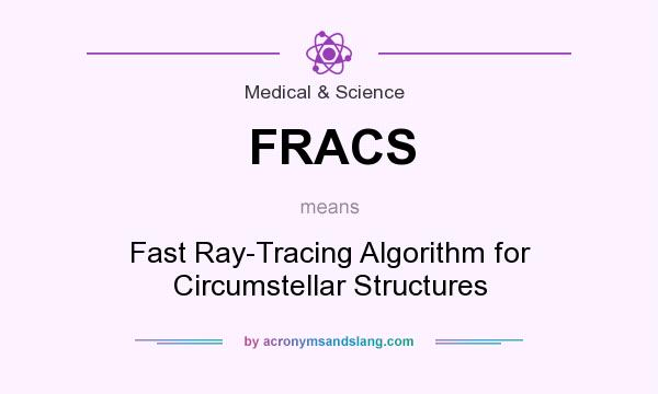 What does FRACS mean? It stands for Fast Ray-Tracing Algorithm for Circumstellar Structures