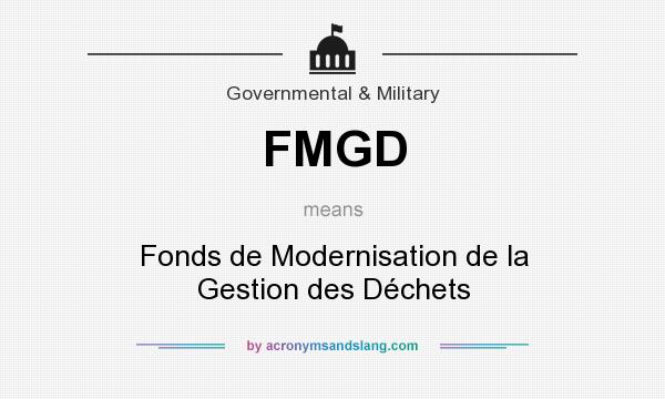 What does FMGD mean? It stands for Fonds de Modernisation de la Gestion des Déchets