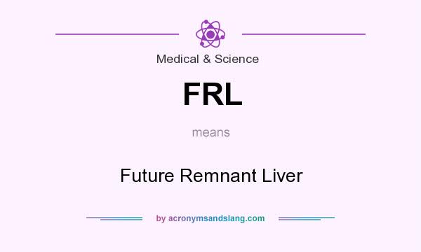 What does FRL mean? It stands for Future Remnant Liver