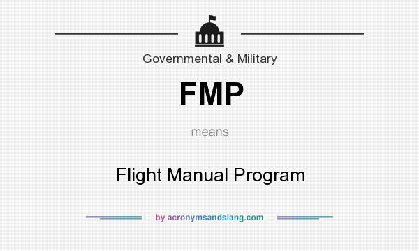 What does FMP mean? It stands for Flight Manual Program