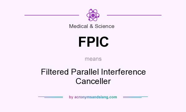 What does FPIC mean? It stands for Filtered Parallel Interference Canceller