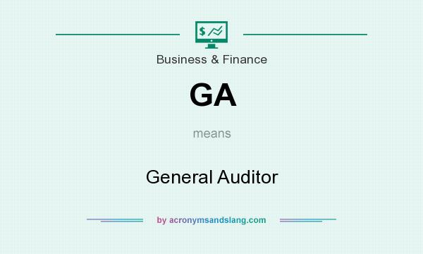 What does GA mean? It stands for General Auditor