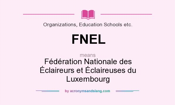 What does FNEL mean? It stands for Fédération Nationale des Éclaireurs et Éclaireuses du Luxembourg
