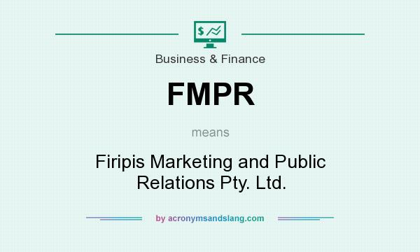 What does FMPR mean? It stands for Firipis Marketing and Public Relations Pty. Ltd.