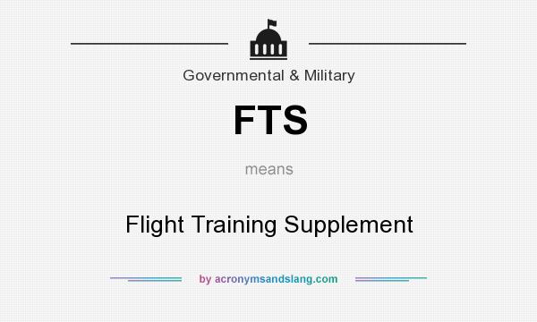 What does FTS mean? It stands for Flight Training Supplement
