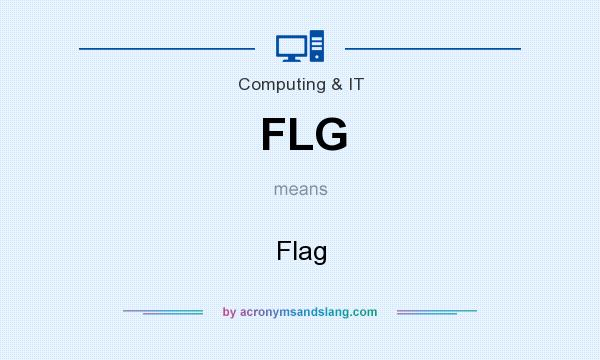What does FLG mean? It stands for Flag