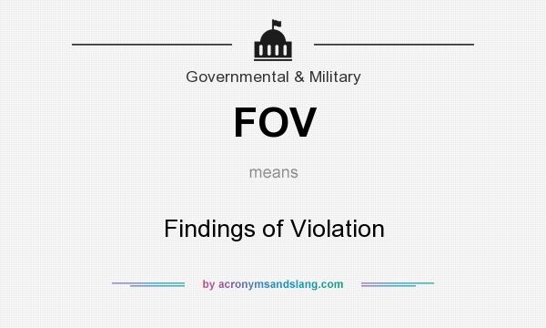 What does FOV mean? It stands for Findings of Violation