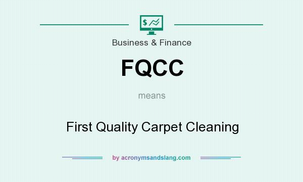 What does FQCC mean? It stands for First Quality Carpet Cleaning