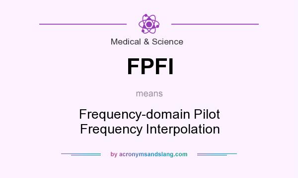What does FPFI mean? It stands for Frequency-domain Pilot Frequency Interpolation