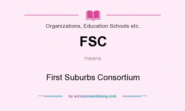What does FSC mean? It stands for First Suburbs Consortium