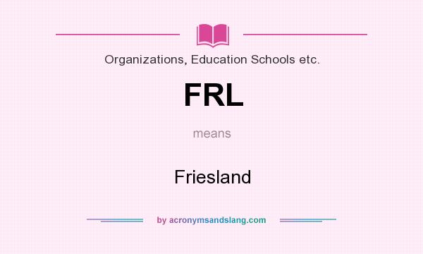 What does FRL mean? It stands for Friesland