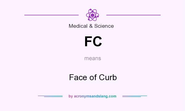 What does FC mean? It stands for Face of Curb