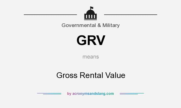 What does GRV mean? It stands for Gross Rental Value