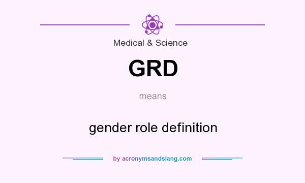 What does GRD mean? It stands for gender role definition