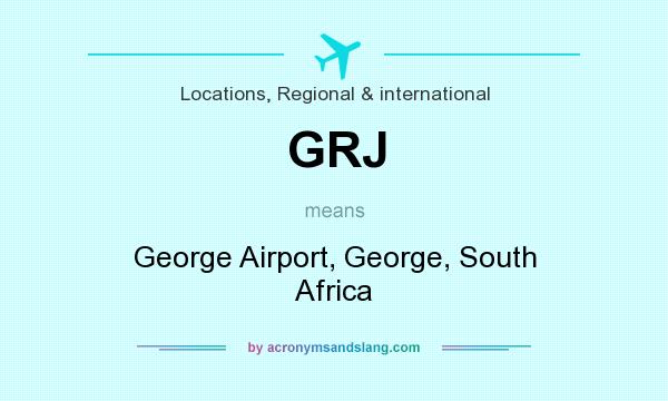 What does GRJ mean? It stands for George Airport, George, South Africa