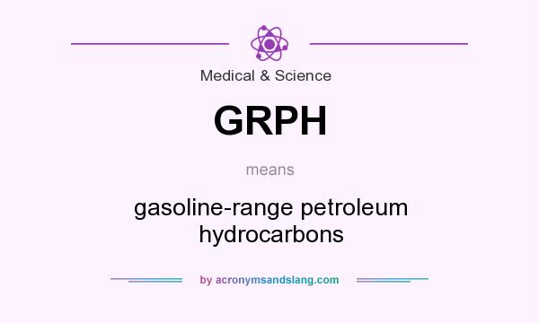 What does GRPH mean? It stands for gasoline-range petroleum hydrocarbons