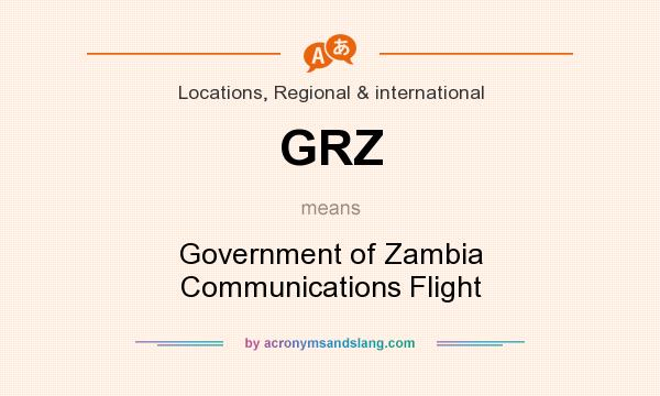 What does GRZ mean? It stands for Government of Zambia Communications Flight