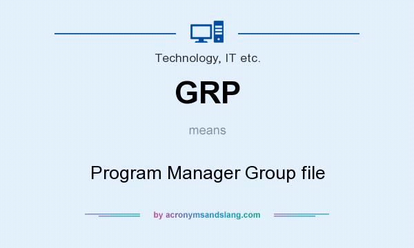 What does GRP mean? It stands for Program Manager Group file