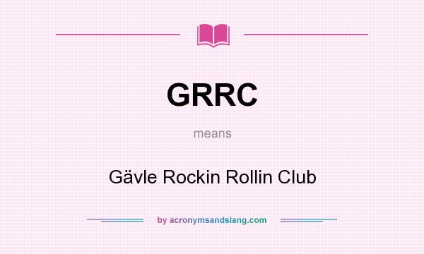 What does GRRC mean? It stands for Gävle Rockin Rollin Club
