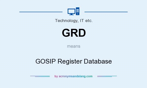 What does GRD mean? It stands for GOSIP Register Database
