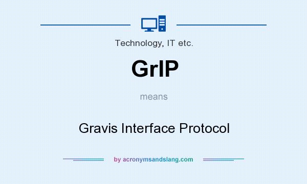 What does GrIP mean? It stands for Gravis Interface Protocol