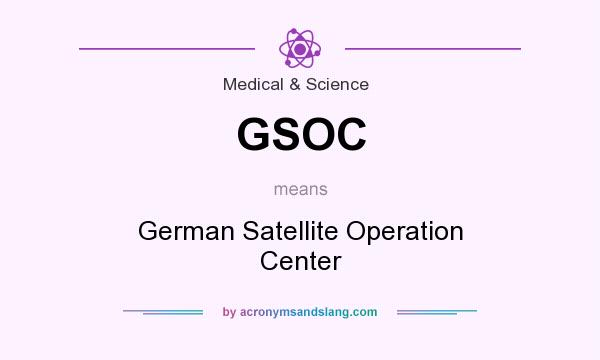 What does GSOC mean? It stands for German Satellite Operation Center