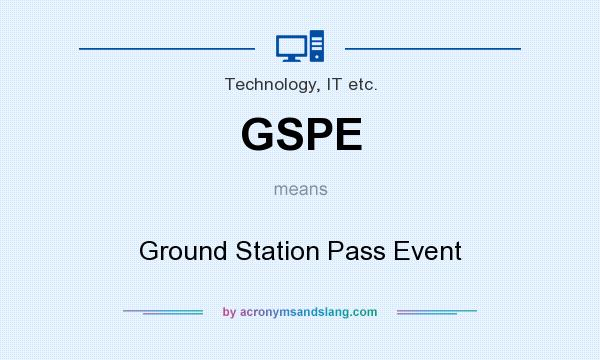 What does GSPE mean? It stands for Ground Station Pass Event