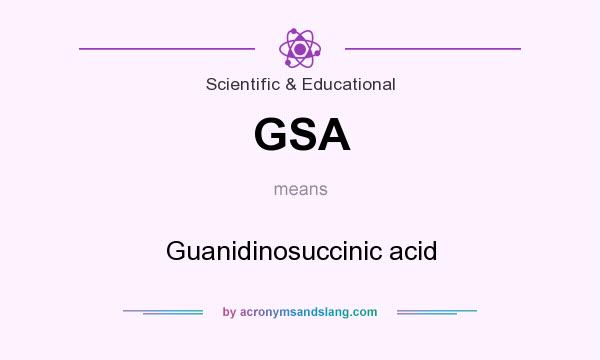 What does GSA mean? It stands for Guanidinosuccinic acid