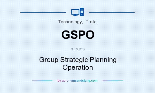 What does GSPO mean? It stands for Group Strategic Planning Operation