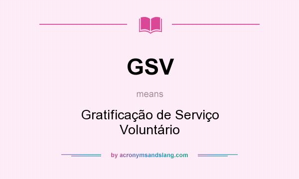 What does GSV mean? It stands for Gratificação de Serviço Voluntário