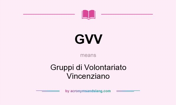 What does GVV mean? It stands for Gruppi di Volontariato Vincenziano