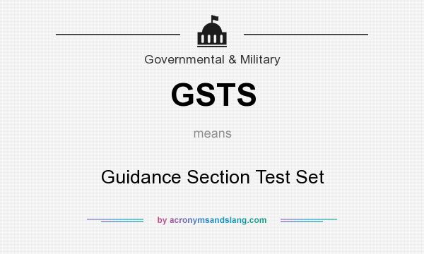 What does GSTS mean? It stands for Guidance Section Test Set