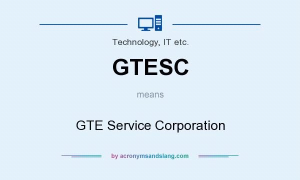 What does GTESC mean? It stands for GTE Service Corporation