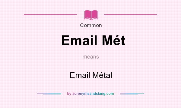 What does Email Mt mean? It stands for Email Mtal