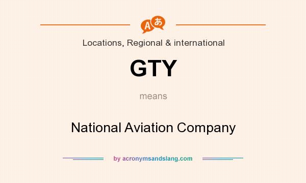What does GTY mean? It stands for National Aviation Company