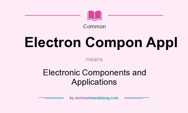 What does Electron Compon Appl mean? It stands for Electronic Components and Applications