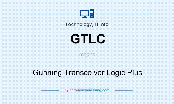 What does GTLC mean? It stands for Gunning Transceiver Logic Plus