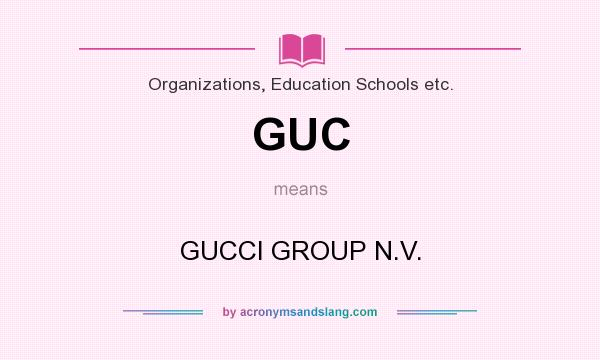 What does GUC mean? It stands for GUCCI GROUP N.V.