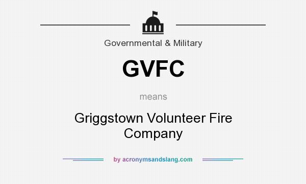 What does GVFC mean? It stands for Griggstown Volunteer Fire Company